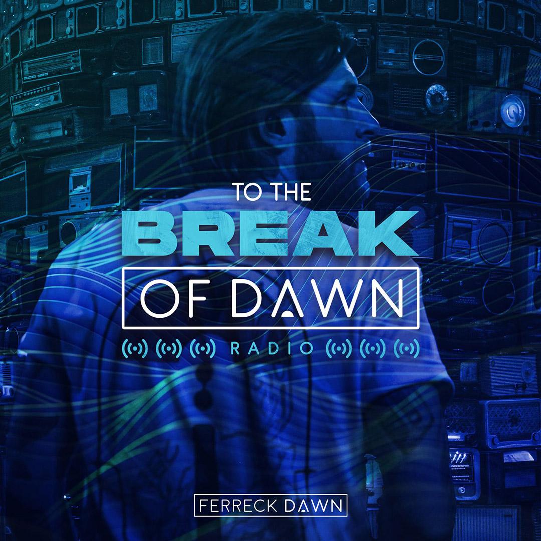 To The Break Of Dawn