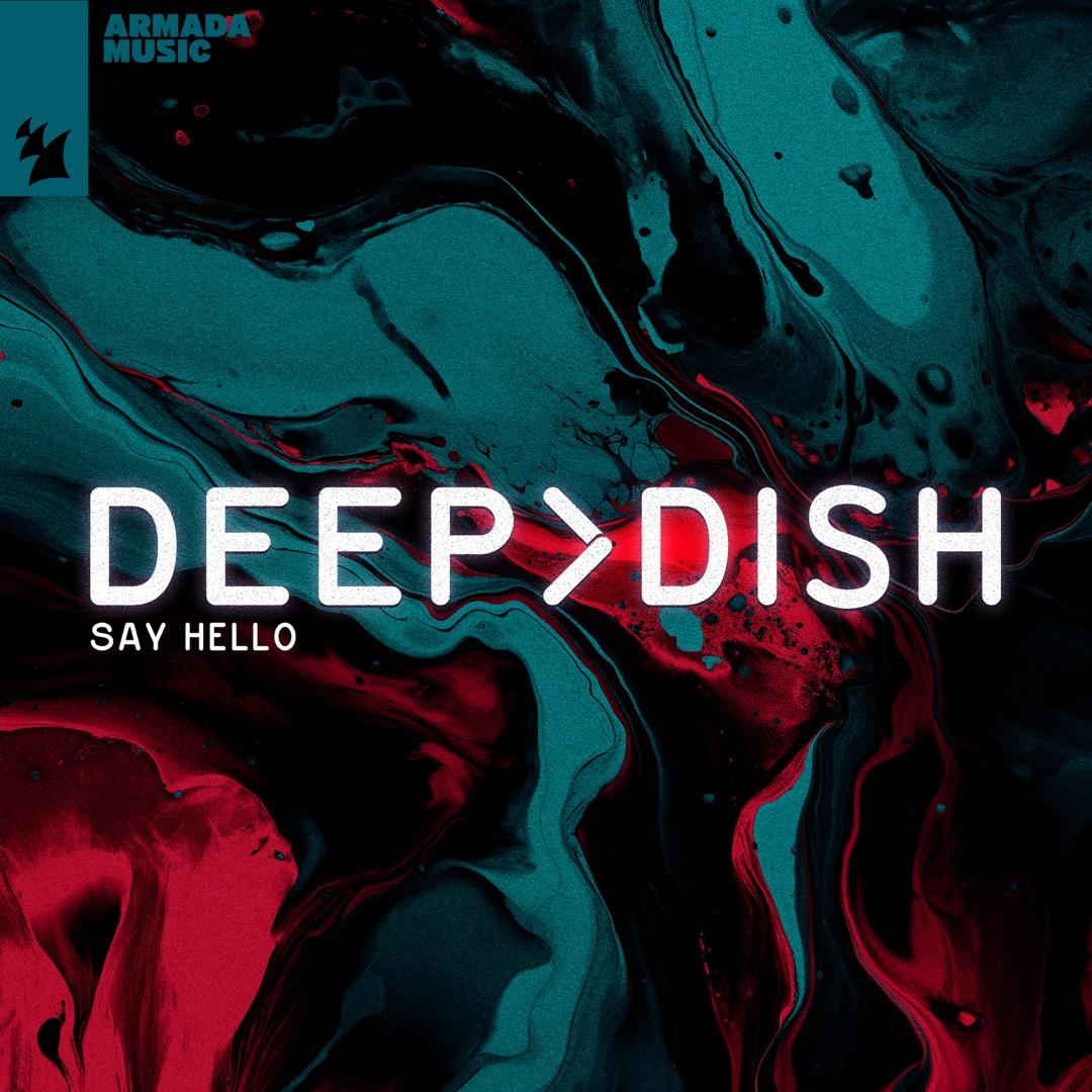 Say Hello (Deep Dish Goes Deep Remix)