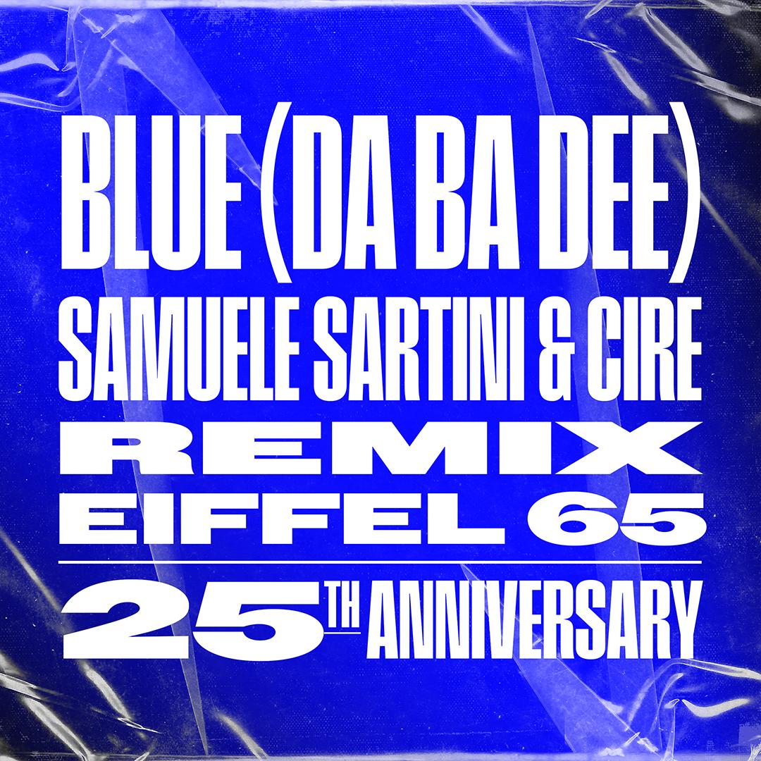  Blue (Da Ba Dee) (Samuele Sartini & Cire Remix)