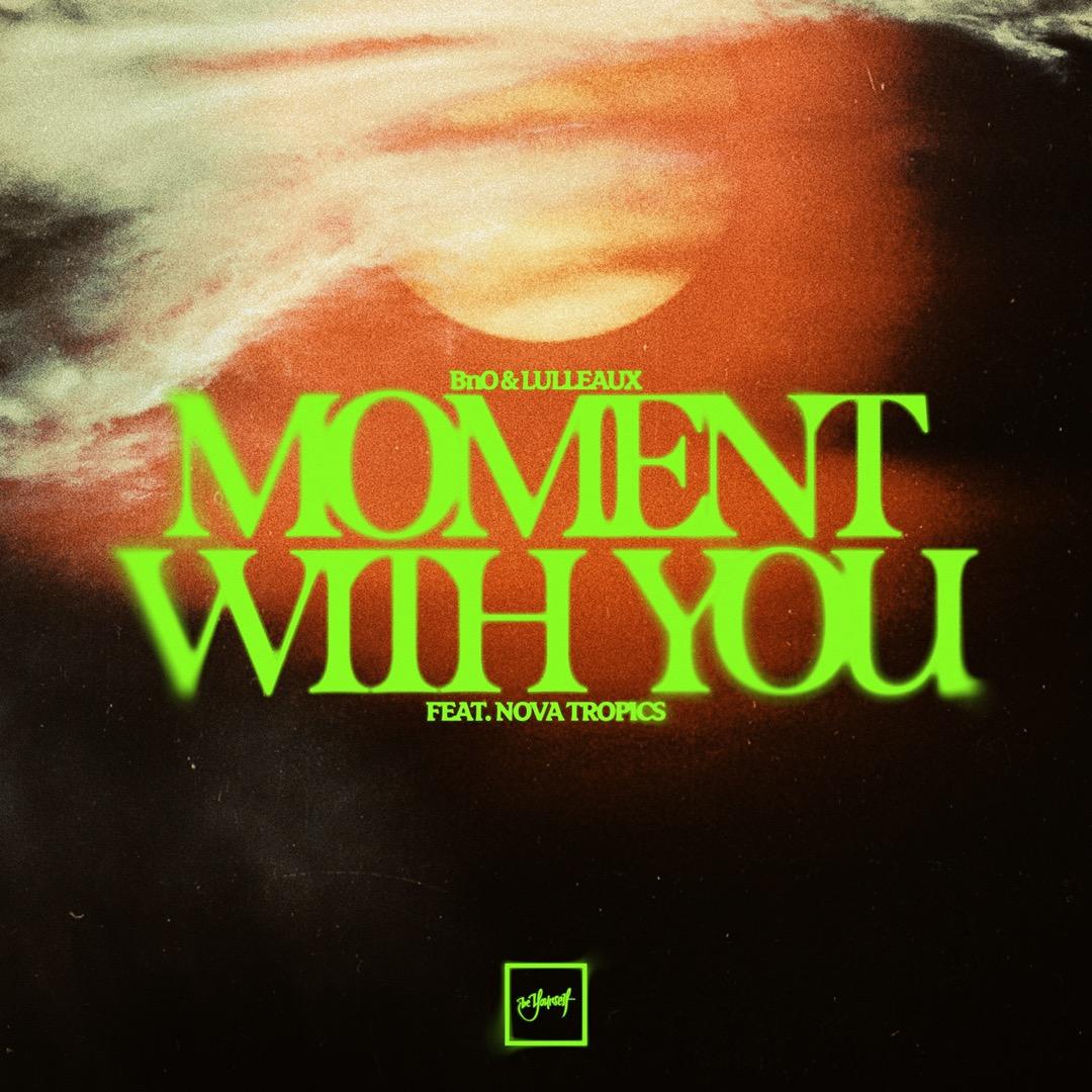 Moment With You (feat. Nova Tropics)