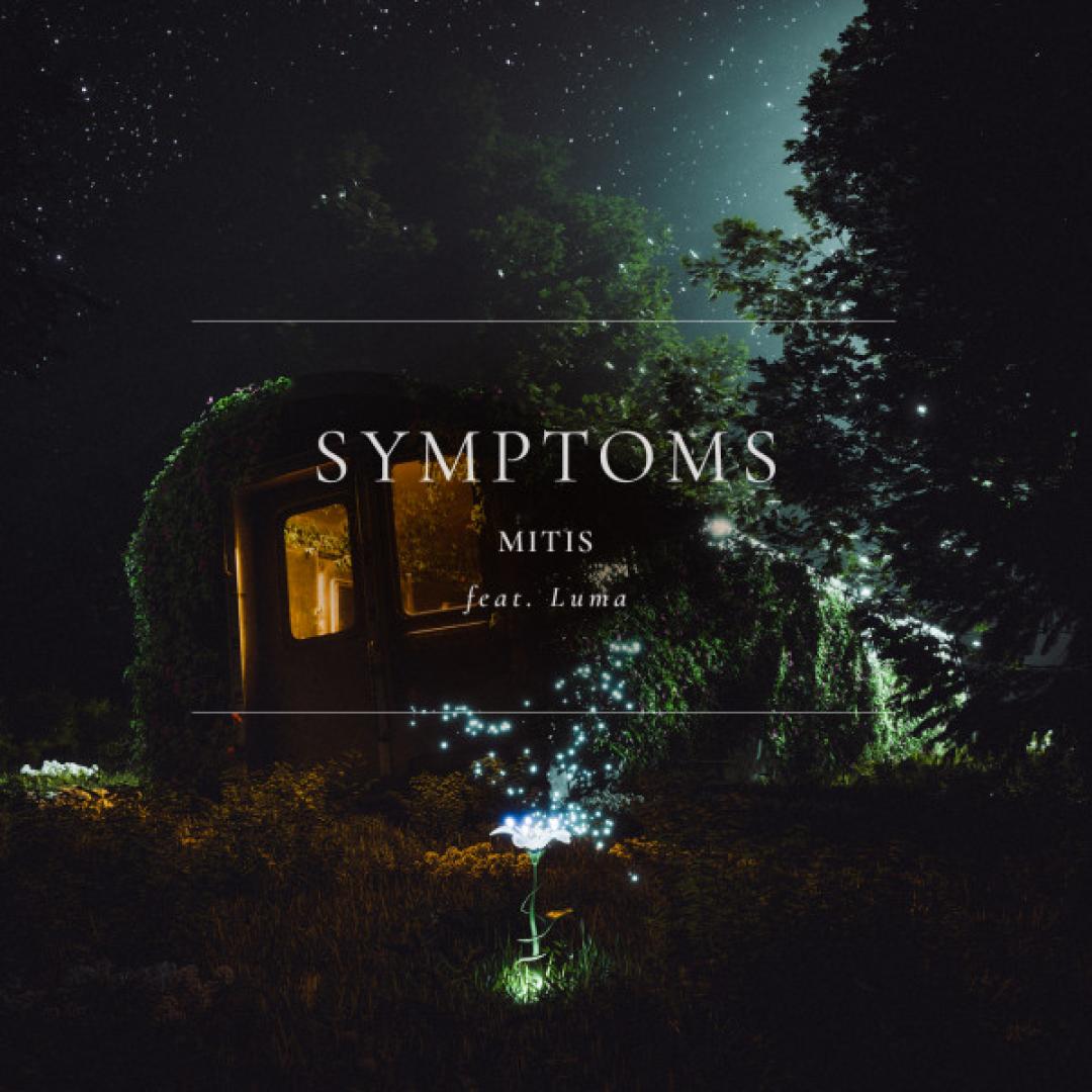 Symptoms (ft. Luma)