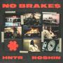 No Brake$  (ft. Roshin)